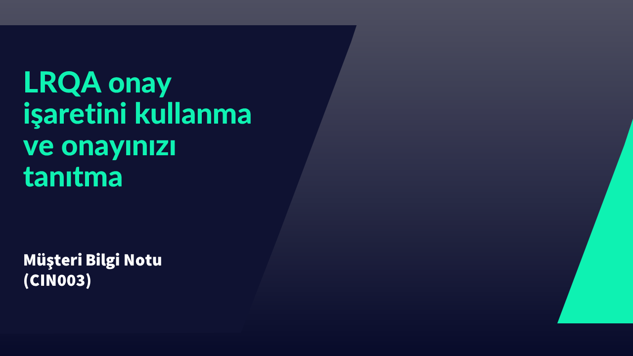 CIN 003 -&nbsp;Using the LRQA approval mark and promoting your approval